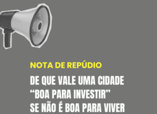 📢 NOTA DE REPÚDIO: DE QUE VALE UMA CIDADE “BOA PARA INVESTIR” SE NÃO É BOA PARA VIVER E TRABALHAR?
